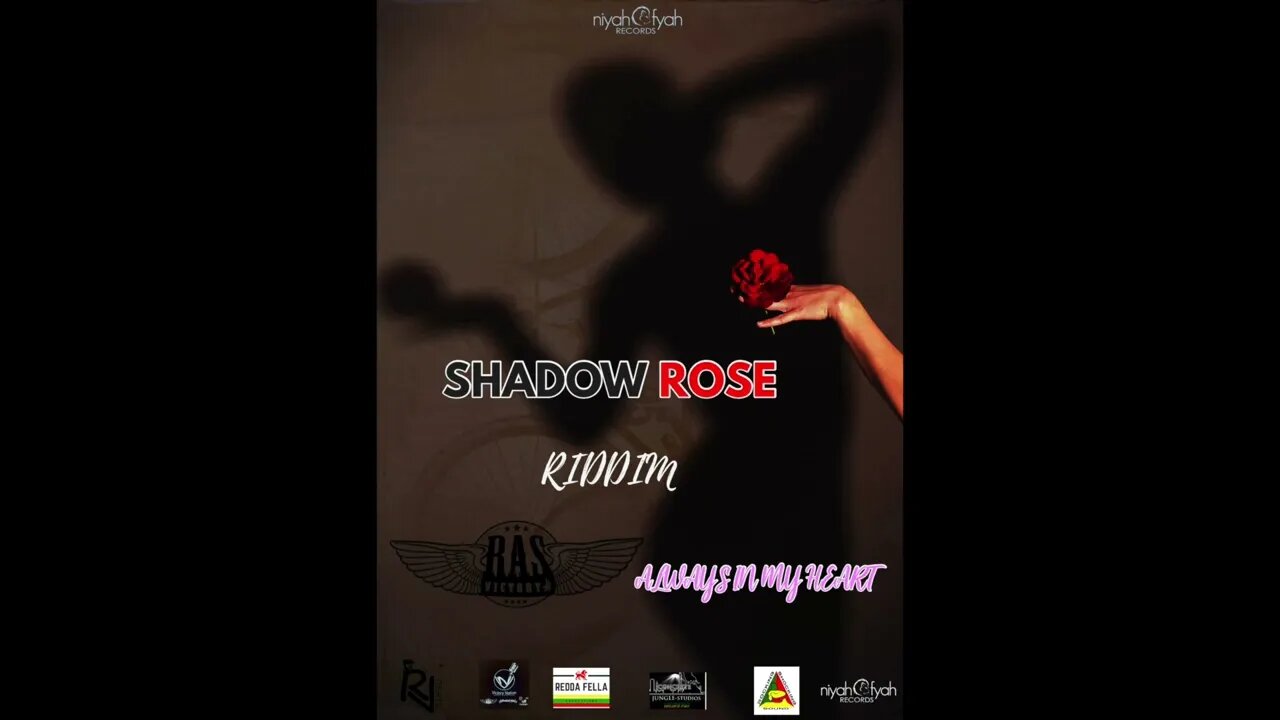 RAS VICTORY -ALWAYS IN MY HEART (OFFICIAL AUDIO)"SHADOW ROSE RIDDIM" RV-.BEATZ PROD