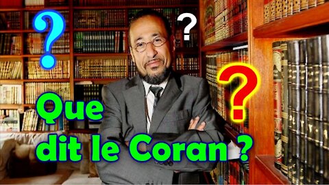 Que dit le Coran ?