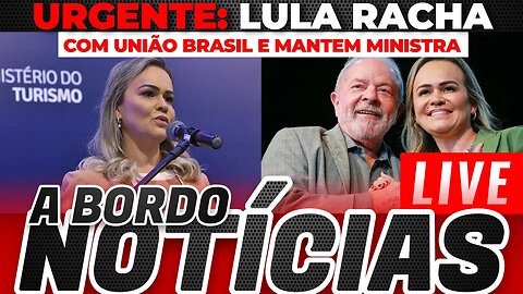 LULA ACABA COM SUA BASE E MANTÉM MINISTRA DANIELA DO WAGUINHO NO MINISTÉRIO + As Últimas notícias