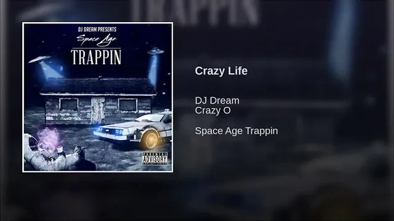 Dj Dream214 ft Crazy O - Crazy Life (Space Age Trappin)