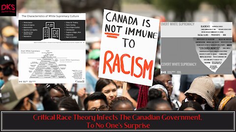 Critical Race Theory Infects The Canadian Government, To No One's Surprise