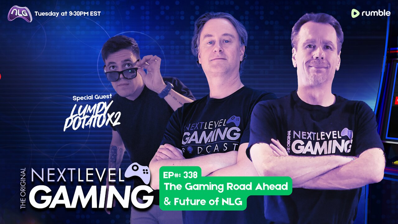 The NLG Show Ep. 338: The Gaming Road Ahead & The Future of NLG. Ft. LumpyPotatoX2