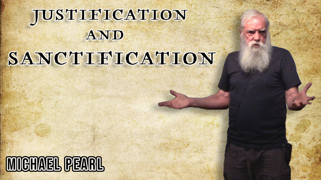 What is the difference between Justification and Sanctification?