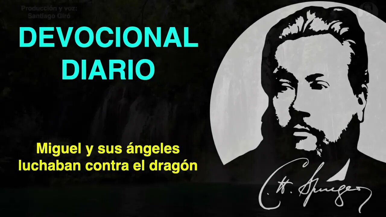 Miguel y sus ángeles luchaban contra el dragón (Apocalipsis 12:7) Devocional de hoy Charles Spurgeon