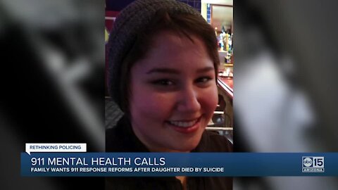 Rethinking Policing: Family wants 911 response changes after daughter’s suicide