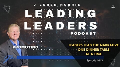 LEADERS LEAD THE NARRATIVE ONE DINNER TABLE AT A TIME