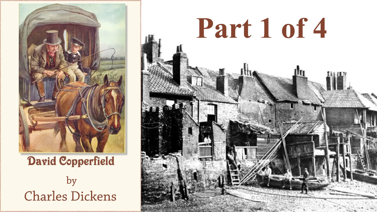 'David Copperfield' (1850) by Charles Dickens [Part 1 of 4]