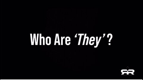 Who Are ‘They’?
