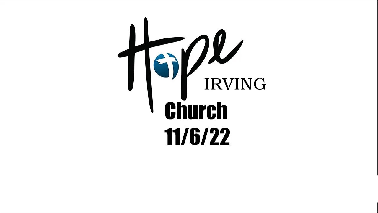 Hope Irving Church 11/6/22