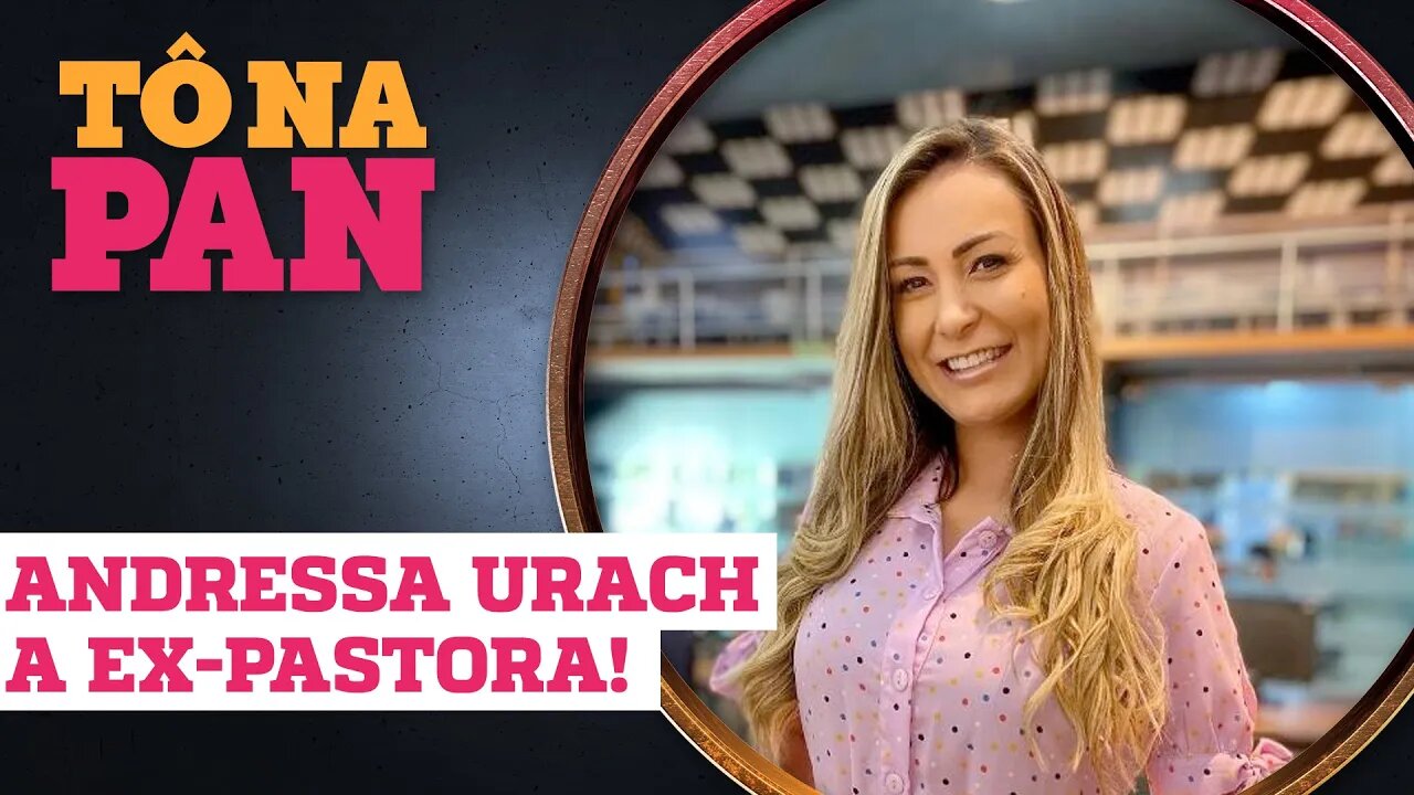 ANDRESSA URACH DESISTIU DE SER PASTORA!!!