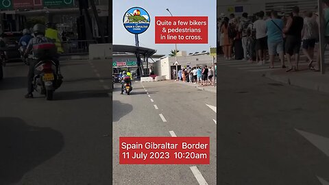 Spain Gibraltar Border Crossing 11 July 2023