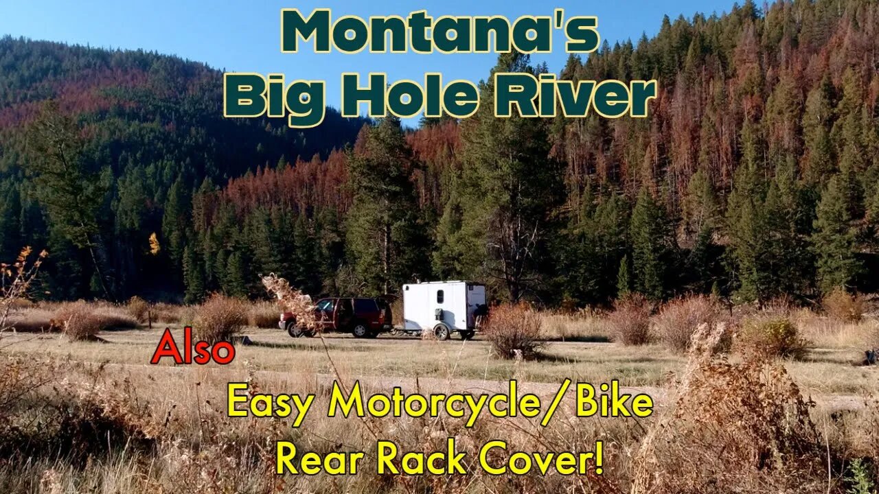 Camping Along Montana's Big Hole River - A peek at life on the road