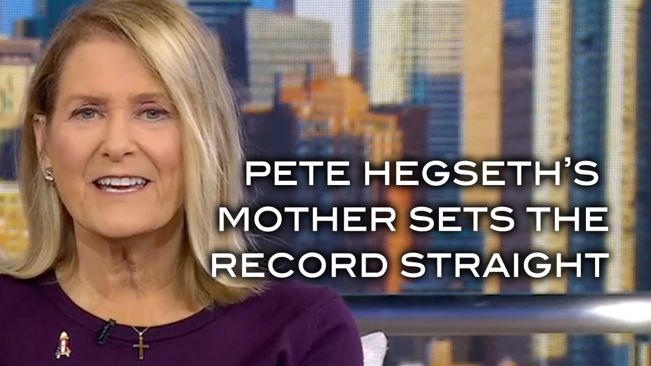 Pete Hegseth's Mother Sets The Record Straight