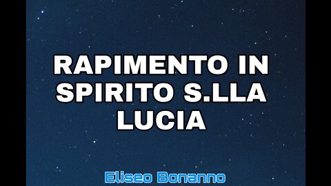 RAPIMENTO IN SPIRITO S. LLA LUCIA