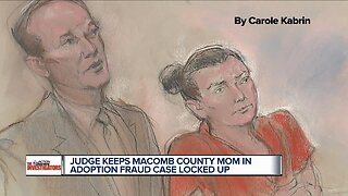 Judge keeps Macomb County mom in adoption fraud case locked up