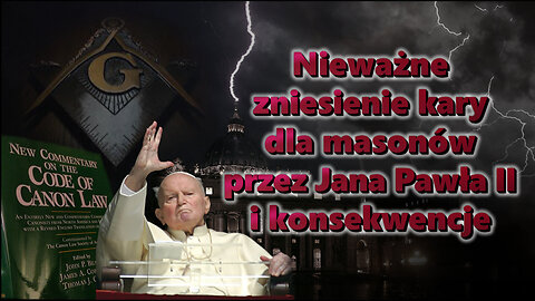 BKP: Nieważne zniesienie kary dla masonów przez Jana Pawła II i konsekwencje