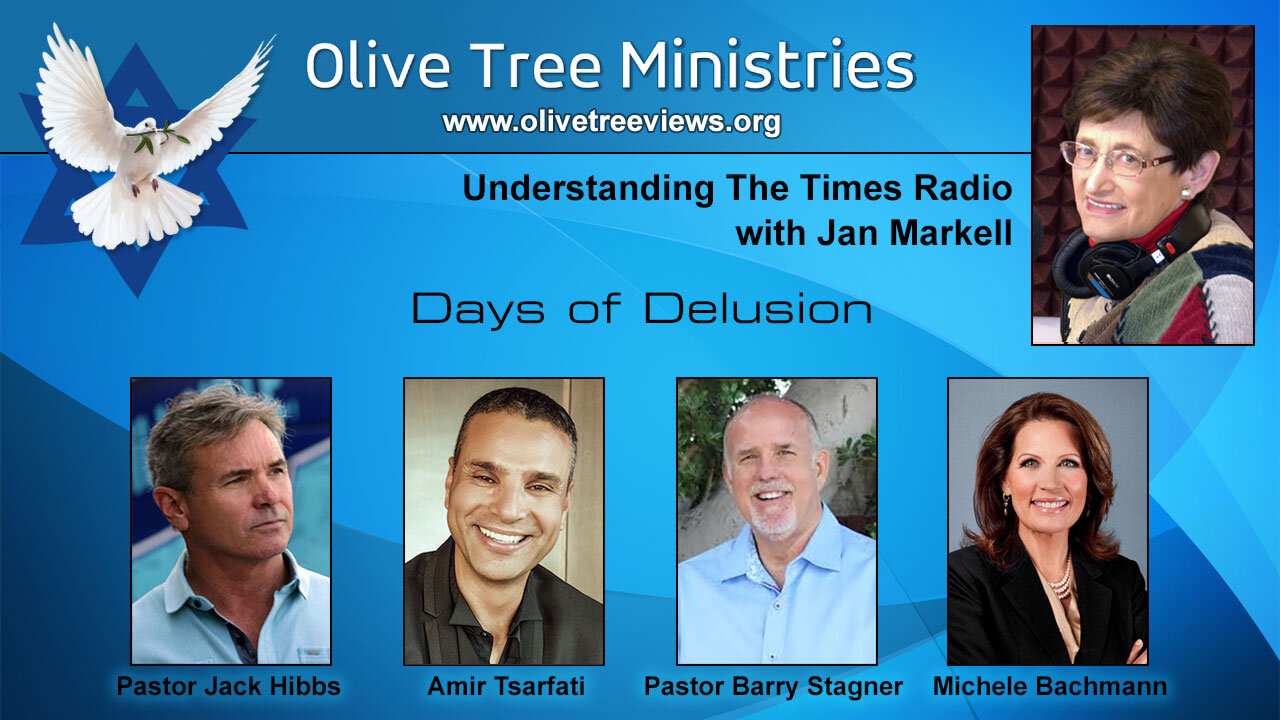 Days of Delusion – Michele Bachmann, Pastor Jack Hibbs, Amir Tsarfati, Pastor Barry Stagner