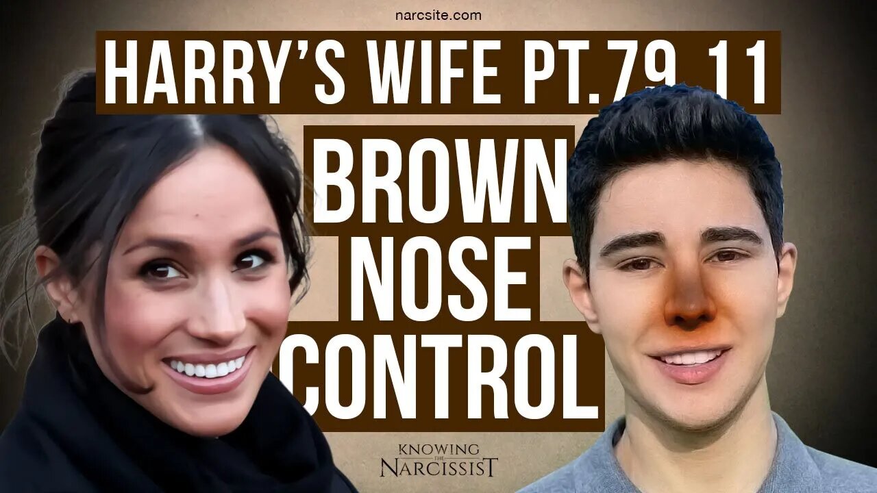 Harry´s Wife Part 79:11 Brown Nose Control (Meghan Markle)