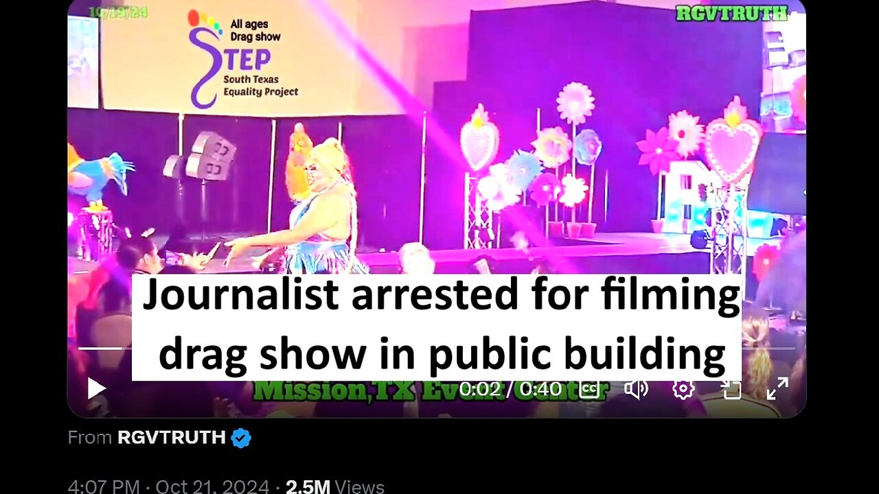 Journalist arrested for filming “all ages drag show”