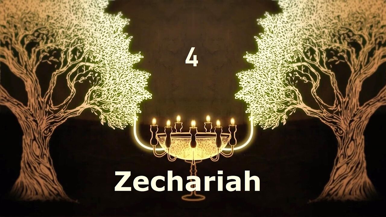 Zechariah - Chapter 4