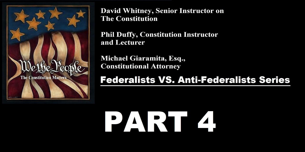 We The People | Federalists VS Anti-Federalists | #4