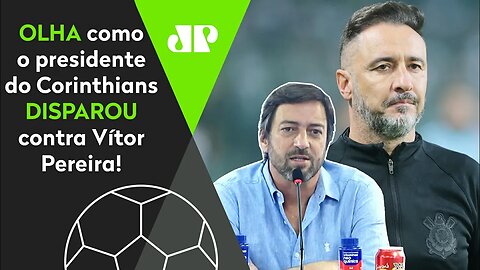 "O Vítor Pereira MENTIU! O CARÁTER..." Presidente do Corinthians DISPARA ao FALAR de VP no Flamengo!