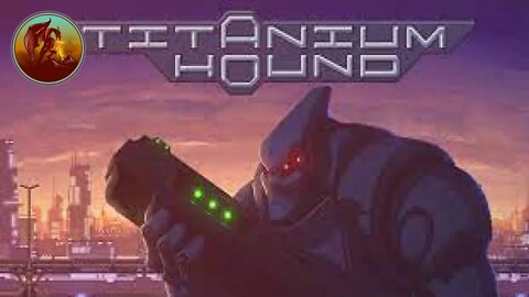 Titanium Hound | Time For A Bigger Gun