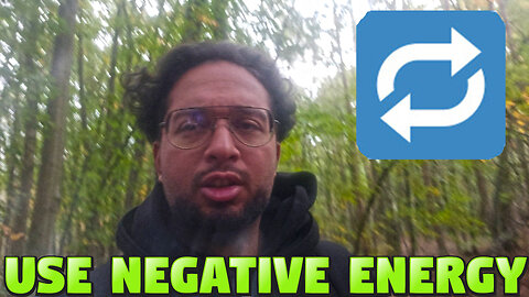 How To Use Negative Energy To Your Advantage 🔄