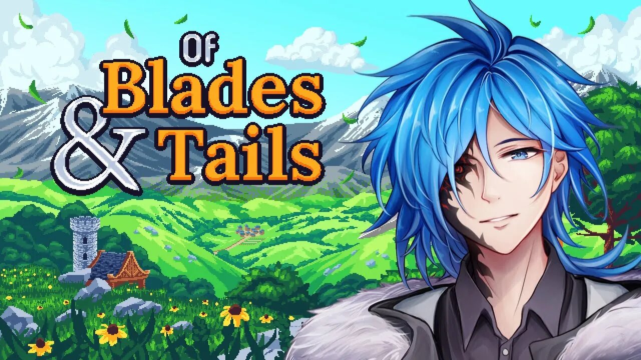 【Game Night】 Of Blades & Tails ｜ Part 1 - Foxy Adventure