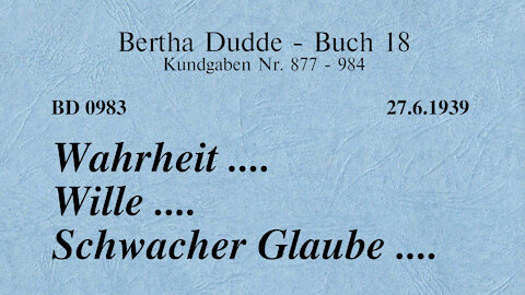 BD 0983 - WAHRHEIT .... WILLE .... SCHWACHER GLAUBE ....