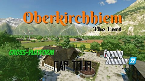 Oberkirchhiem / Map Tour / The Lort / FS22 / LockNutz / Cross-Plateform