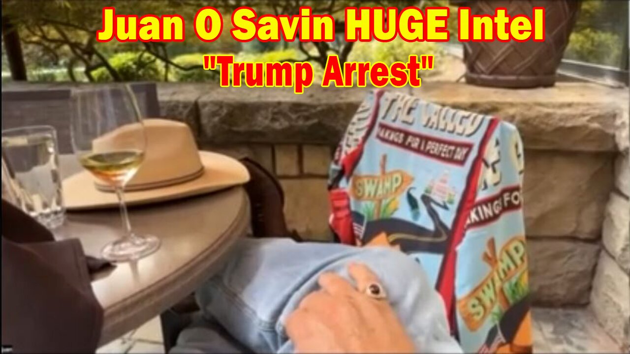 Juan O Savin & Michael Jaco HUGE Intel: "Trump Arrest"