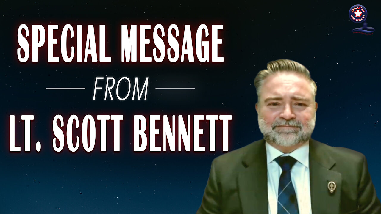 Special Message from Lt. Scott Bennett