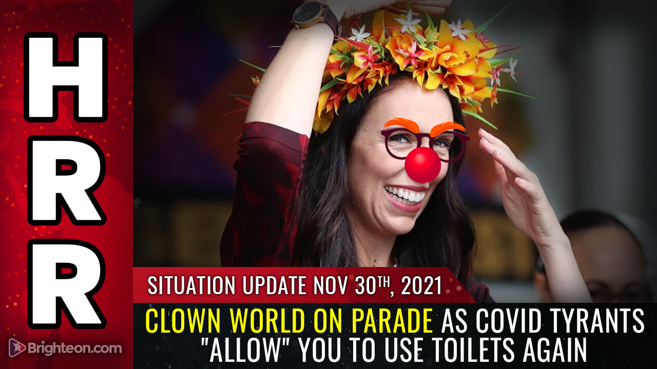 Situation Update, 11/30/21 - CLOWN WORLD on parade...