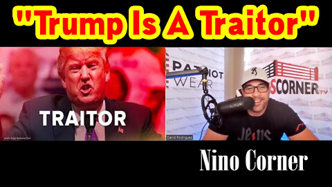 "I Testified Against Flynn For Jan 6th, Trump Is A Traitor" Nino Corner