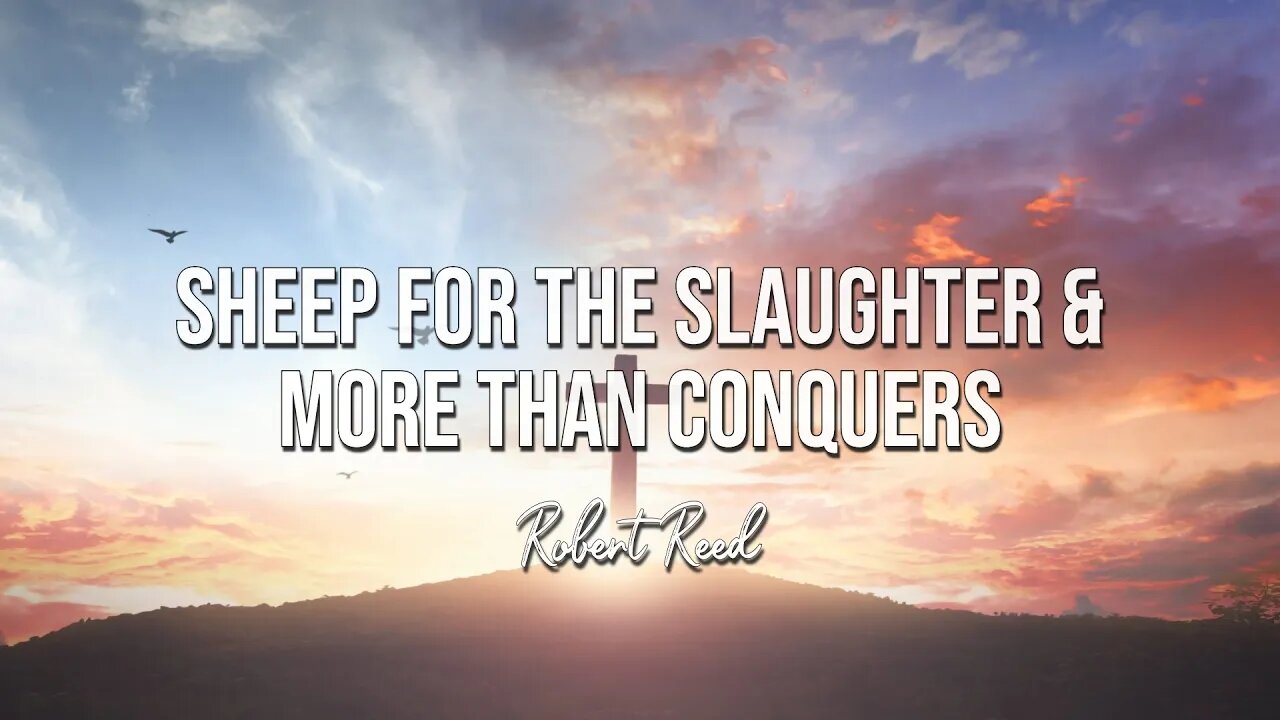 Robert Reed - Sheep for the Slaughter & More than Conquers