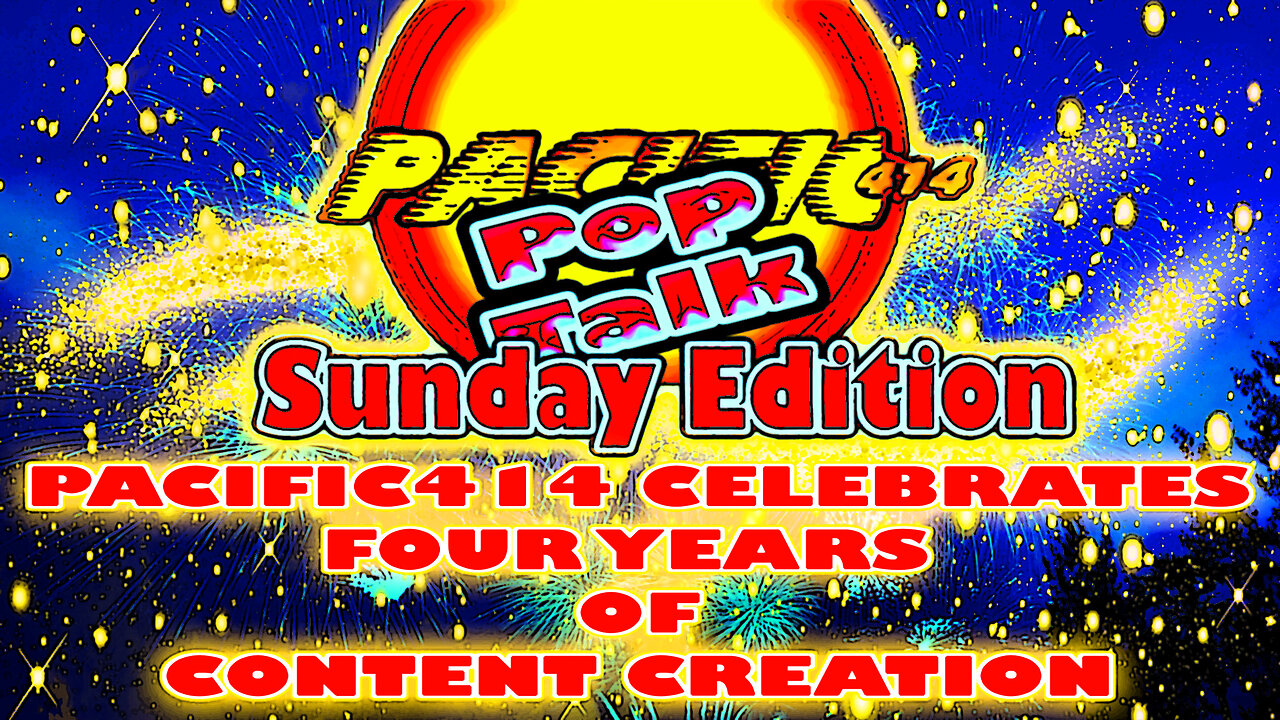 PACIFIC414 Pop Talk Sunday Edition: PACIFIC414 Celebrates 4-Years of Content Creation