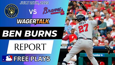 Free Sports Picks | Braves vs Brewers | UFC London | Women's World Cup | Ben Burns Report July 21