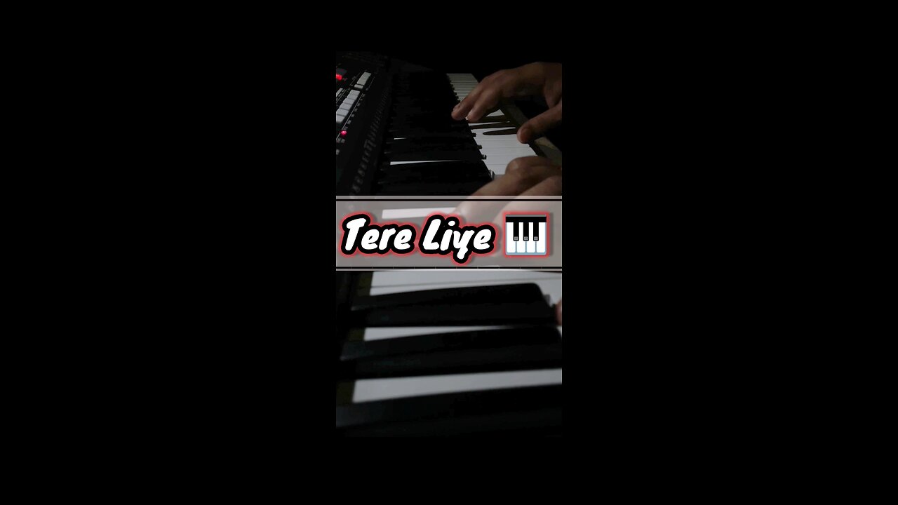 Tere Liye || Piano Cover || HR MusicSoul