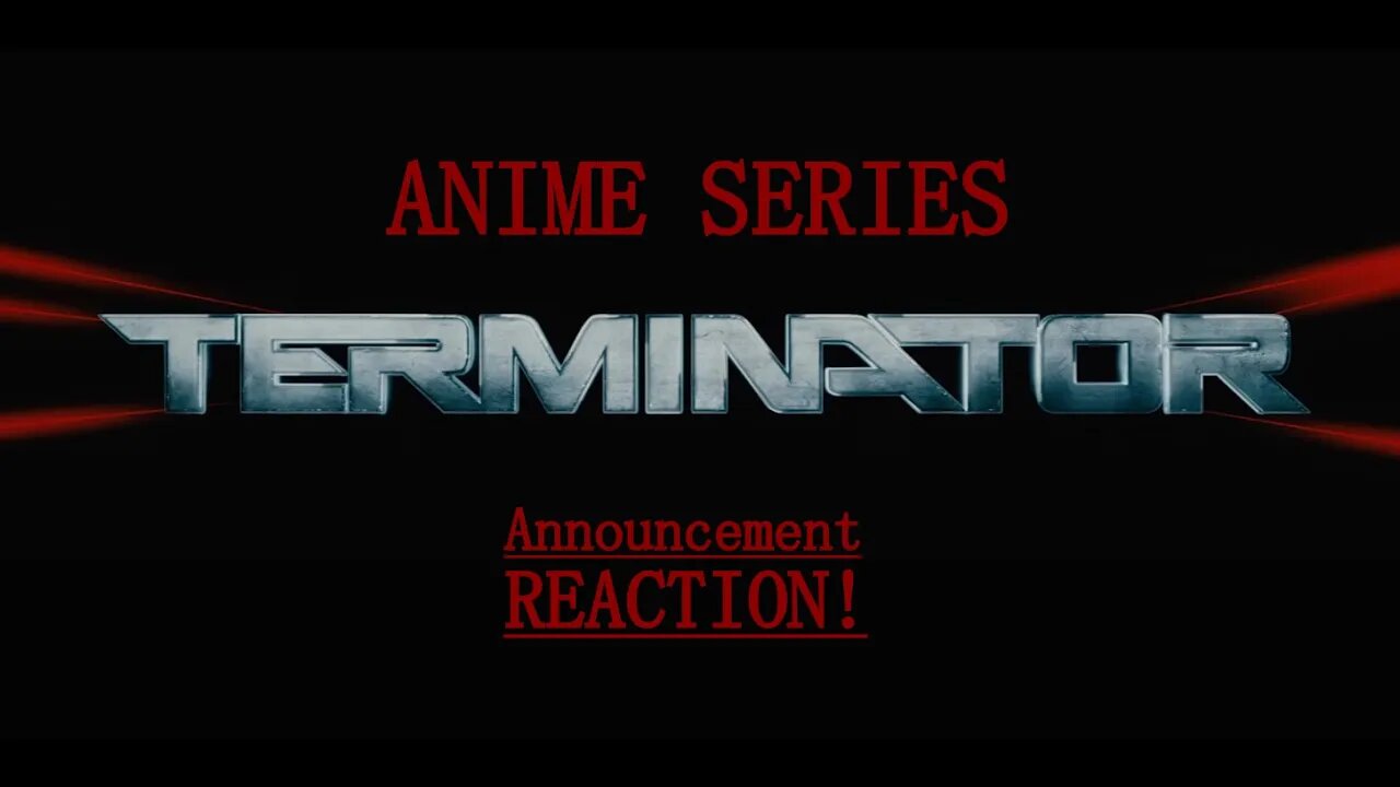 Terminator The Anime Series Teaser REACTION!