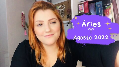 Áries ♈️ Agosto 2022 - Confie em sua inteligência e criatividade!