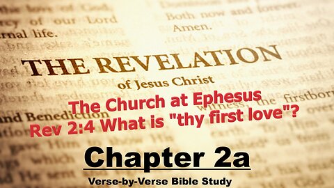 The Revelation of Jesus Christ - Chapter 2a