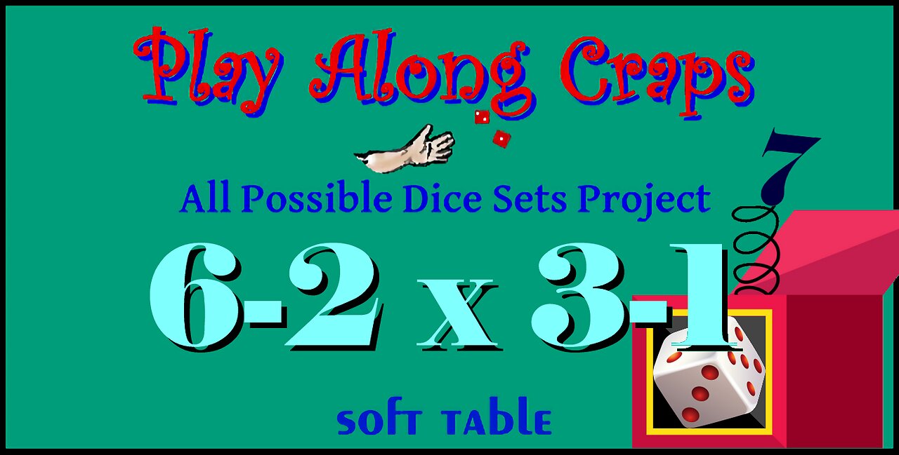 6-2x3-1 Dice Set at Soft Table