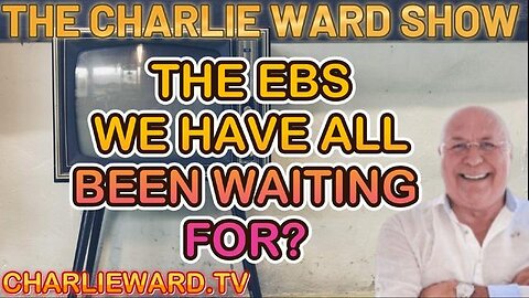 THE EBS WE HAVE ALL BEEN WAITING FOR? WITH CHARLIE WARD