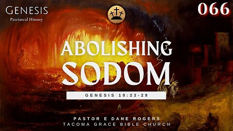 Abolishing Sodom | Genesis 19:23-29