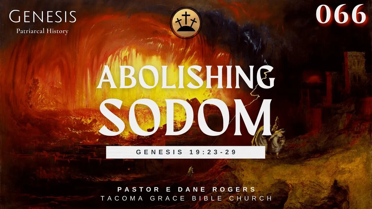 Abolishing Sodom | Genesis 19:23-29