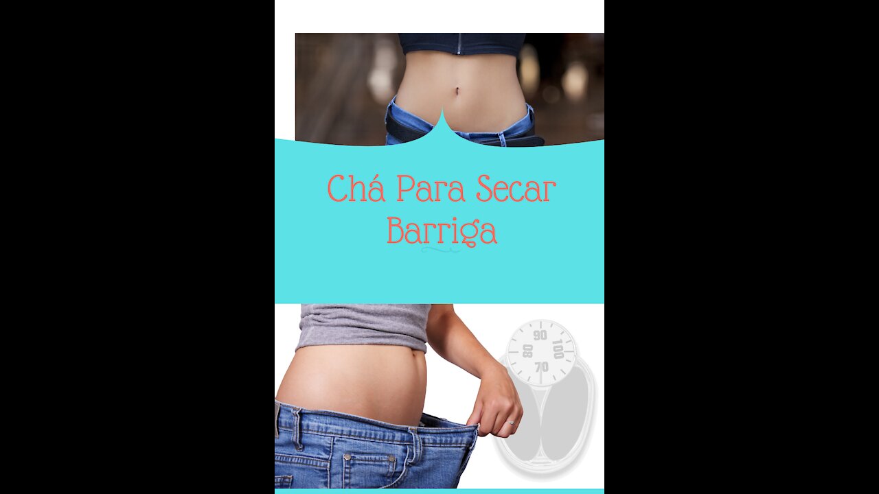 Tea to Dry the Belly and Lose Weight - Chá Para Secar Barriga e Emagrecer