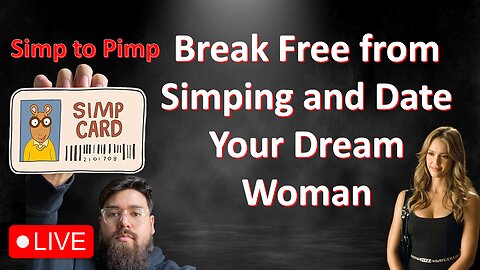 Men's Value Live #62: Simp to Pimp: Break Free from Simping and Date Your Dream Woman