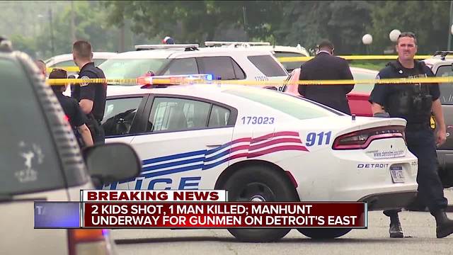 2 kids shot, 1 man killed; manhunt underway for gunmen on Detroit's east side