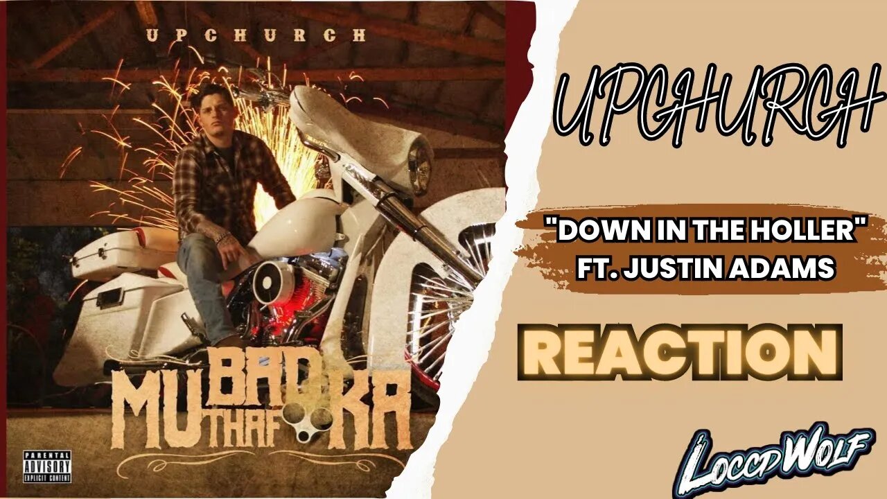 DIDN'T LIKE COUNTRY UNTIL CHURCH! Upchurch - Down in the Holler (feat. Justin Adams) | REACTION!!!!